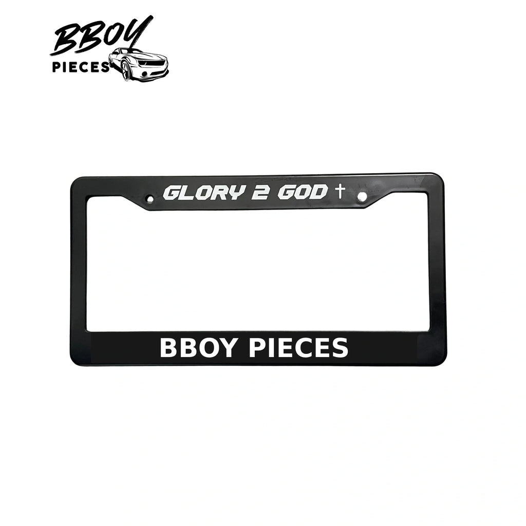 BBOY Pieces 'GLORY 2 GOD' License Plate Frame